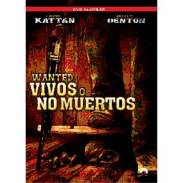 Wanted:vivos o no muertos